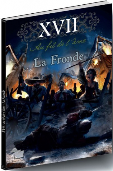 XVII Au fil de l'âme 2nd Ed : La fronde