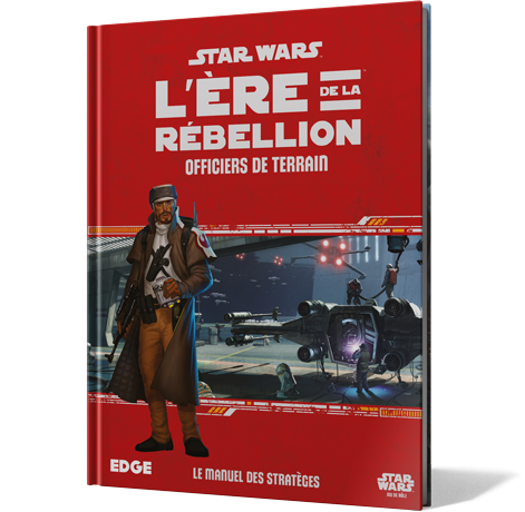 Star Wars : L’Ère de la Rébellion - Officiers de Terrain
