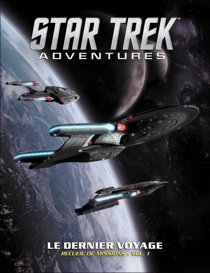 Star Trek Adventures - Le dernier voyage : recueil de missions vol.1