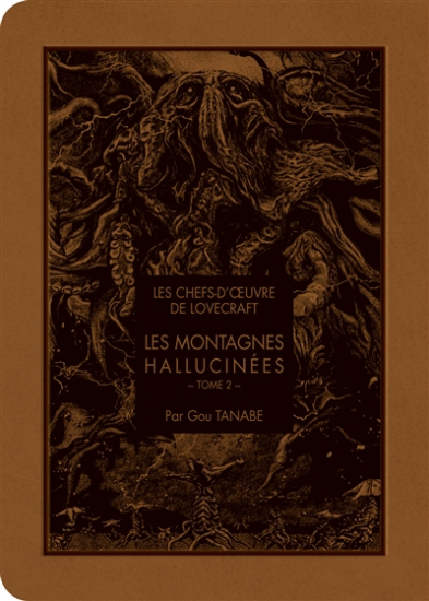 Chefs D'Œuvres de Lovecraft : Les Montagnes Hallucinées N°02
