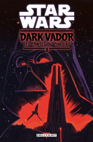Star Wars - Dark Vador : Les contes du château N°01
