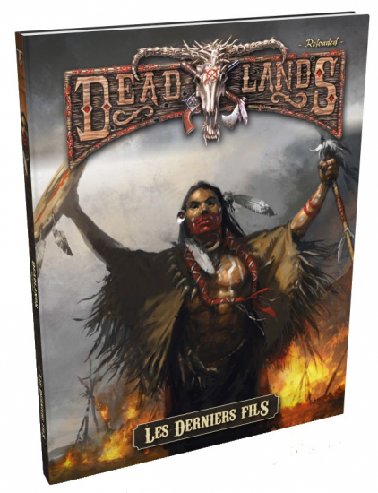 Deadlands Reloaded - Guide du joueur : les Derniers fils