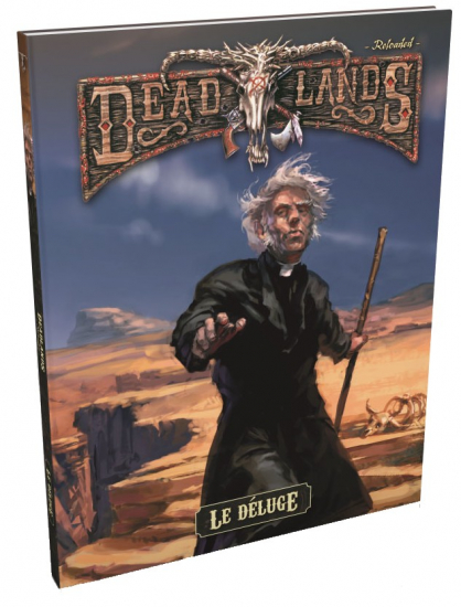 Deadlands Reloaded - Guide du joueur : le Déluge