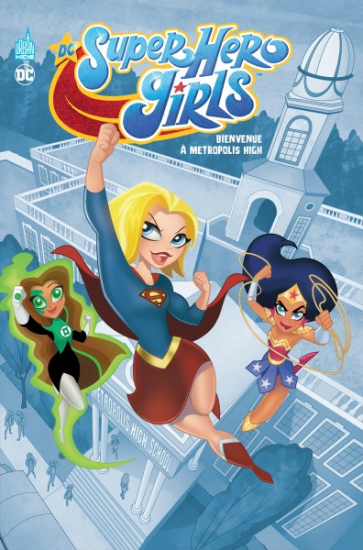 DC Super hero Girls : Metropolis High N°00