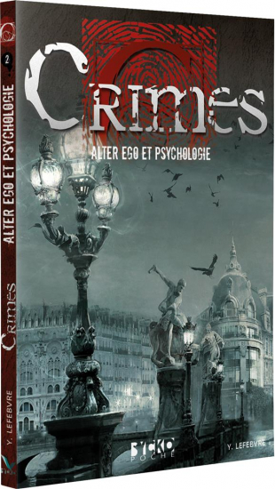 Crimes - 2 Alter ego et psychologie