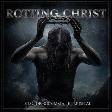 Rotting christ le jeu de rôle metal & musical