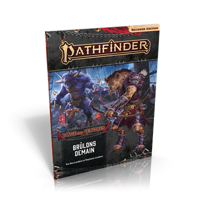 Pathfinder 2nd ed - Age des Cendres : Brûlons demain (3/6)