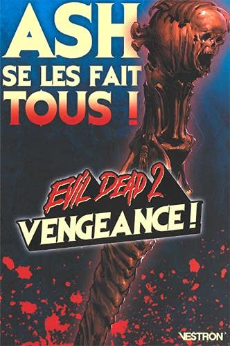 Evil Dead 2 : Vengeance ! - Ash se les fait tous !