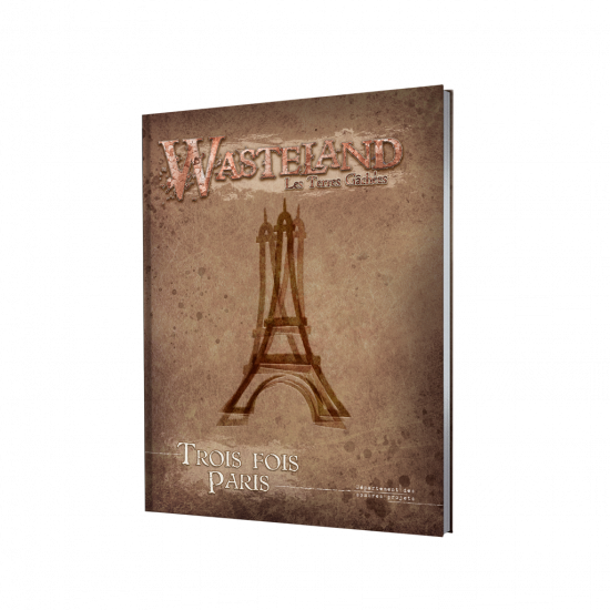 Wasteland Les Terres Gachées - Trois fois Paris