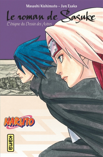 Naruto - Le roman de Sasuke : L'énigme du Dessin des Astres
