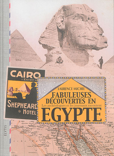Fabuleuses découvertes en Egypte
