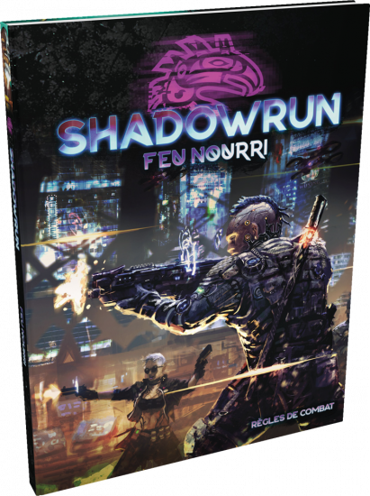 Shadowrun 6e édition - Feu nourri
