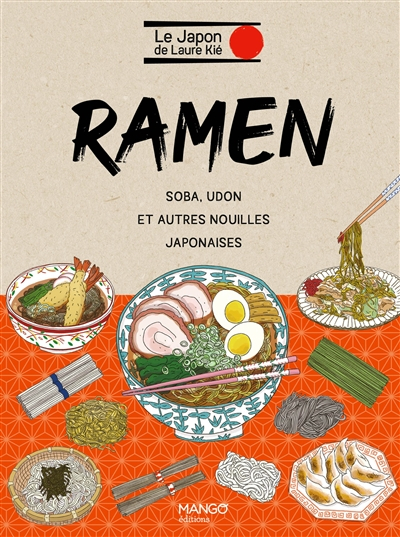 Ramen : soba, udon et autres nouilles japonaises