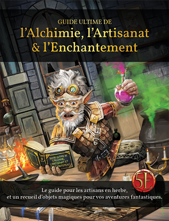 Guide ultime de l’alchimie, l’artisanat et l’enchantement (5e ed)