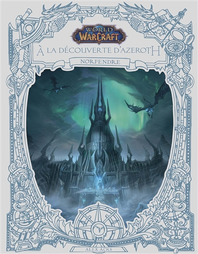 World of Warcraft : À la découverte d'Azeroth - Norfendre