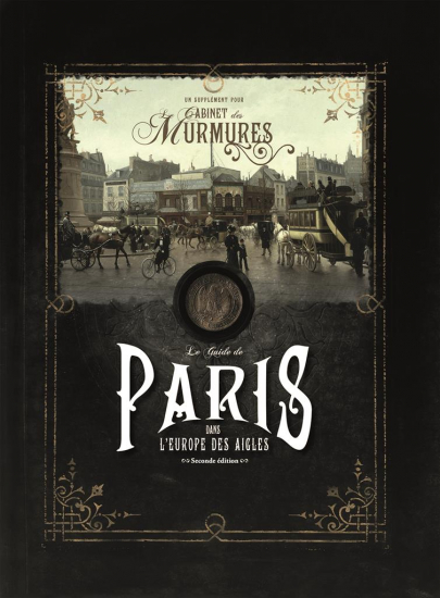 Cabinet des Murmures - Guide de Paris dans l’Europe des Aigles (2n ed)