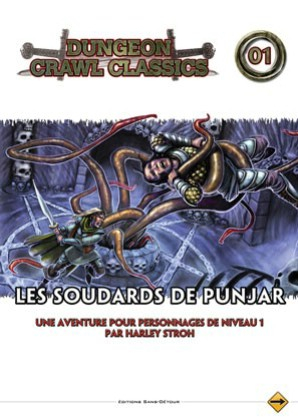 Dungeon Crawl Classics - 01 Les Soudards de Punjar