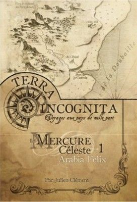 Terra Incognita - Le Mercure Céleste 1 Arabia felix