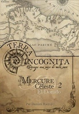 Terra Incognita - Le Mercure Céleste 2 El Dorado