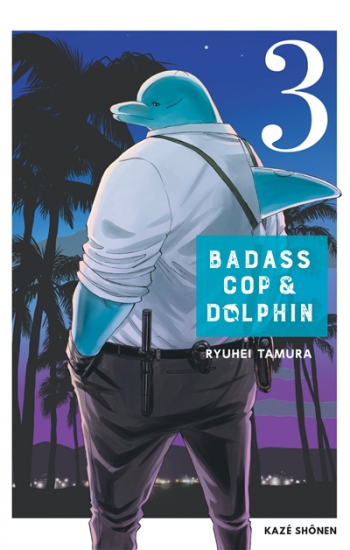 Badass cop & Dolphin N°03