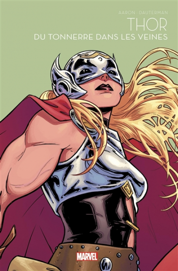 Marvel super-héroïnes N°06 Thor : du tonnerre dans les veines