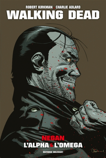 Walking Dead - Negan : l'alpha & l'omega