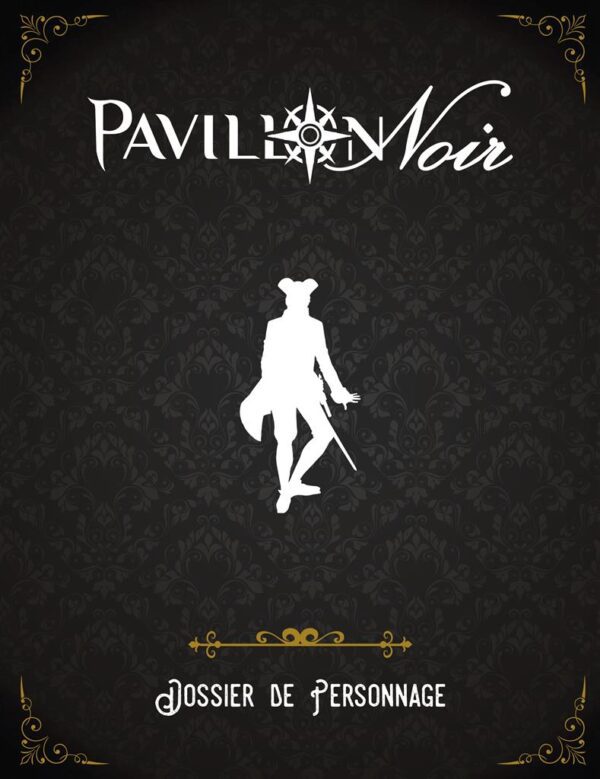 Pavillon Noir 2 édition dossier de personnage
