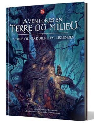 Aventures en Terre Du Milieu - Guide du Gardien des Légendes