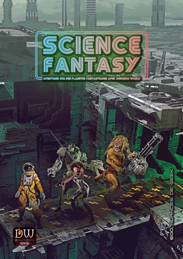 Dungeon World 2 édition - Science Fantasy
