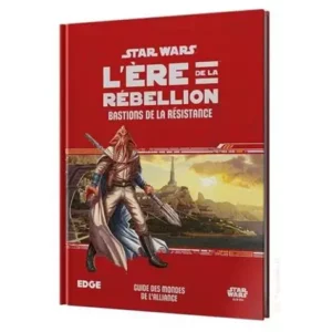 Star Wars : L’Ère de la Rébellion - Bastions de la Résistance