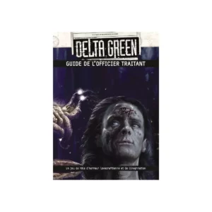 Delta Green - Guide de l'officier traitant
